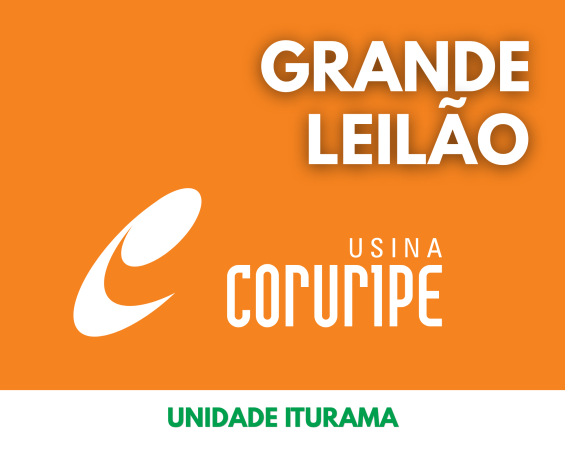 MEGA LEILÃO USINA CORURIPE 2026 - UNIDADE ITURAMA