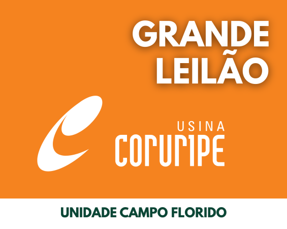 MEGA LEILÃO USINA CORURIPE 2026 - UNIDADE CAMPO FLORIDO